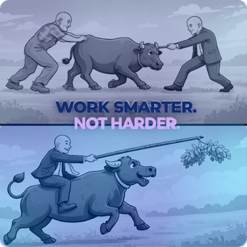 Work smarter not harder